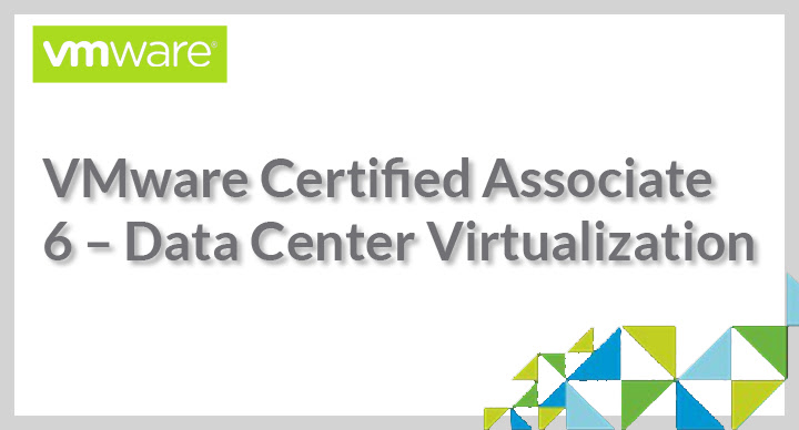 VMware Certified Professional 6 – Data Center Virtualization