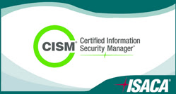 Certified Information Security Manager (CISM)